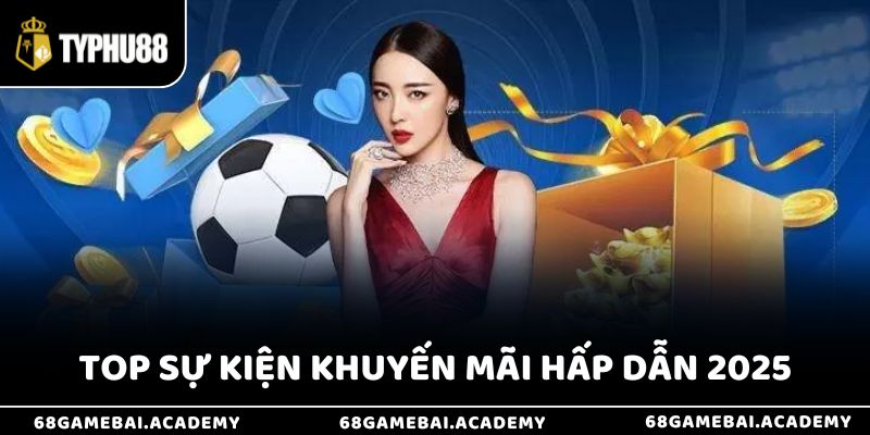 Khuyến mãi Typhu88 2 Quá nhiều khuyến mãi Typhu88 cực kỳ hấp dẫn