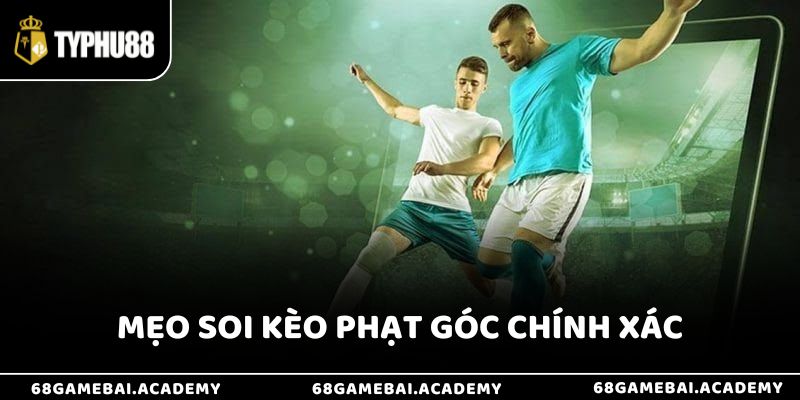 Kèo Phạt Góc Là Gì? Tổng Hợp 4 Kinh Nghiệm Bắt Kèo Hiệu Quả 4 Bí quyết soi kèo phạt góc thật chính xác