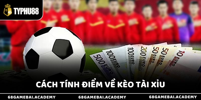 Kèo Tài Xỉu Là Gì? Hướng Dẫn Chi Tiết Mẹo Bắt Kèo Hiệu Quả 3 Cách tính điểm kèo tài xỉu là gì