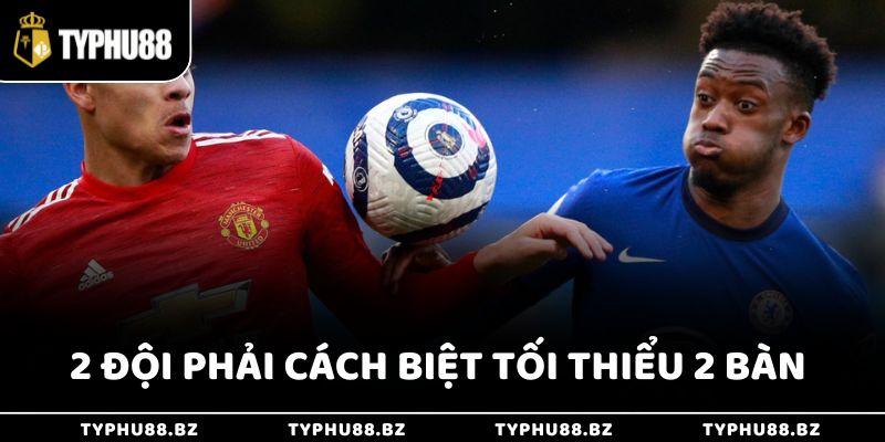 Kèo Handicap Là Gì? Cách Hiểu Và Chơi Kèo Châu Á Chuẩn 3 Kèo chấp 1 trái yêu cầu đội mạnh phải thắng với cách biệt tối thiểu 2 bàn