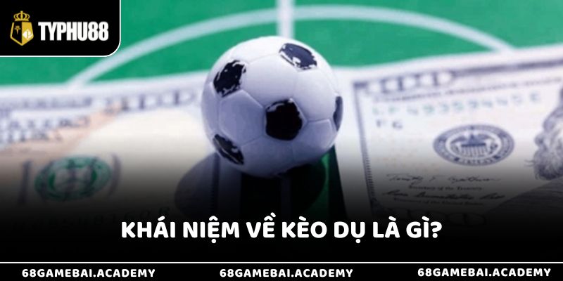 Kèo Dụ Là Gì? Cách Tránh Bẫy Kèo Dụ Trong Cá Cược Ở Typhu88 2 Kèo dụ là gì