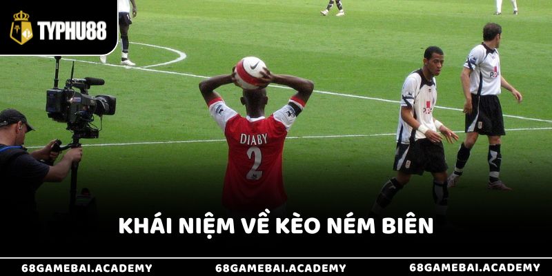 Khái niệm về kèo ném biên