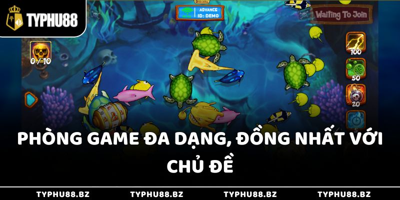 Phòng game đa dạng, đồng nhất với chủ đề