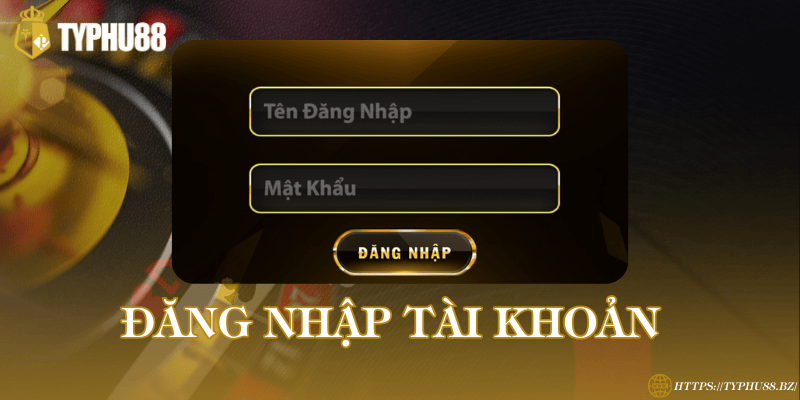 Đăng nhập Typhu88
